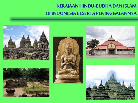 Kerajaan Kerajaan Pada Masa Hindu Budha Kerajaan Hindu Budha Dan Islam