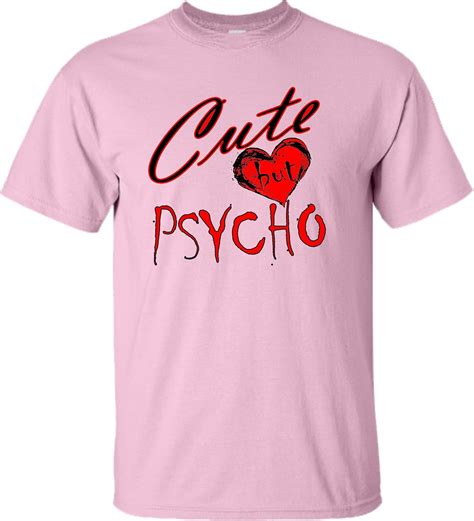 X Pink Adult Cute But Psycho T Shirt Pilihax