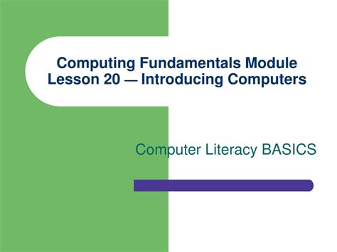 Ppt Computing Fundamentals Module Lesson 20 — Introducing Computers