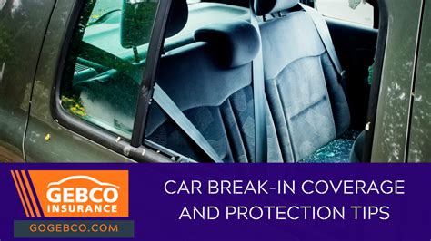 Your stereo is covered, but not your. Car Break-In Coverage and Protection Tips - GEBCO