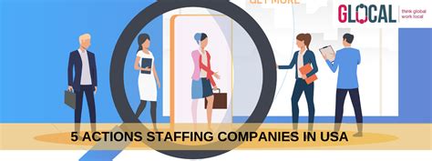 5 Actions Staffing Companies In Usa Can Take For Total Success Glocal Rpo