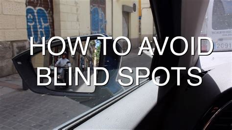 How To Avoid Blind Spots Youtube
