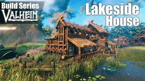 Valheim Build Series Ep 2 Cozy Lakeside House Youtube
