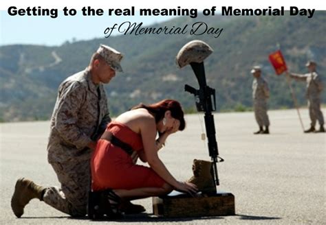Getting To The Real Meaning Of Memorial Day Military Heroes Military