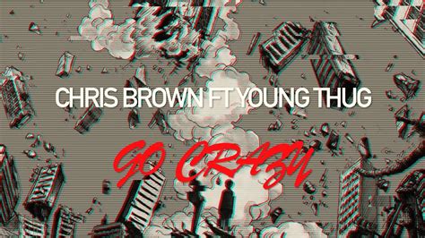 Go Crazy Chris Brown Ft Young Thug Lyric Youtube