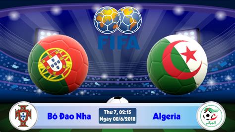 Cả hai đội đều sở hữu 7 bàn thắng sau khi kết thúc 3 loạt trận tại euro 2020. Soi kèo bóng đá Bồ Đào Nha vs Algeria 02h15, ngày 8/6 Giao ...
