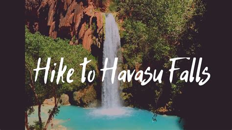Hike Down To Havasu Falls And The Supai Village Youtube