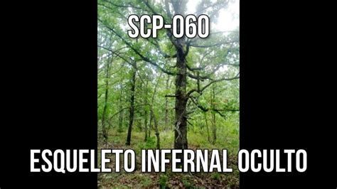 Scp 060 Esqueleto Infernal Oculto Youtube