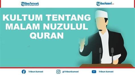Ceramah Nuzulul Quran 2021 ! Bisa Jadi Contoh Ceramah Malam Nuzulul Quran 17 Ramadhan 1442