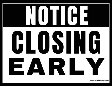 Closing Early Signs Printable Free Download