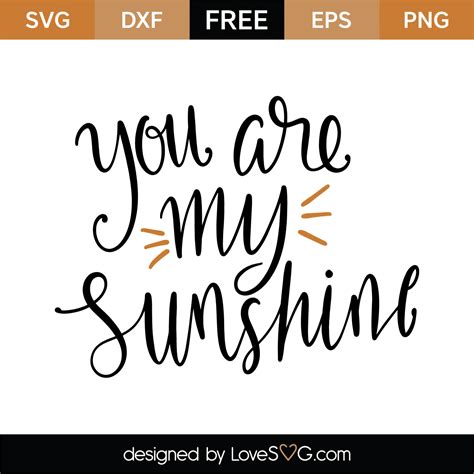 Free You Are My Sunshine Svg Cut File