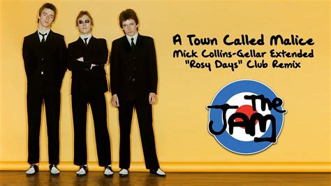 A Town Called Malice Mick Collins Gellar Extended Rosy Days Club Remix The Jam Youtube