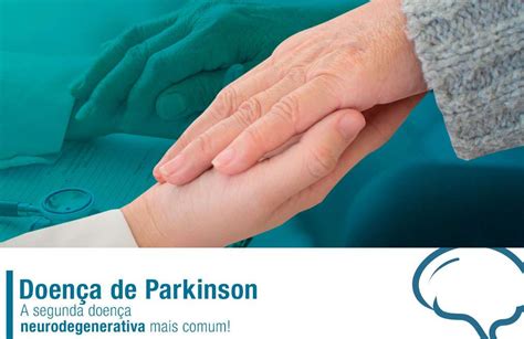 A Doença De Parkinson Clínica Authentique Excelência Em Neurologia