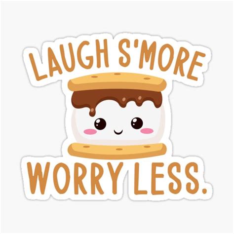 Laugh Smore Worry Less Smore Puns Sticker For Sale By Funny Dude Redbubble