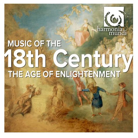 Music Of The 18th Century The Age Of The Enlightenment Compilation