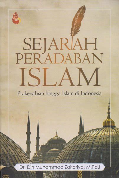 jual sejarah peradaban islam prakenabian hingga islam  indonesia  lapak istana agency