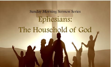 The Household Of God The Christian Defined Bethany Baptist Church