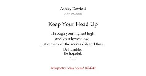 Keep Your Head Up By Ashley Dewicki Hello Poetry