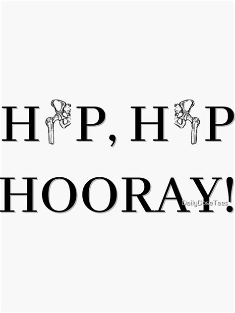 Hip Hip Hooray Sticker For Sale By Dailydosetees Redbubble