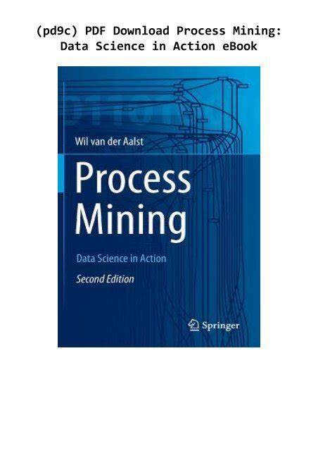 Pd9c Pdf Download Process Mining Data Science In Action Ebook