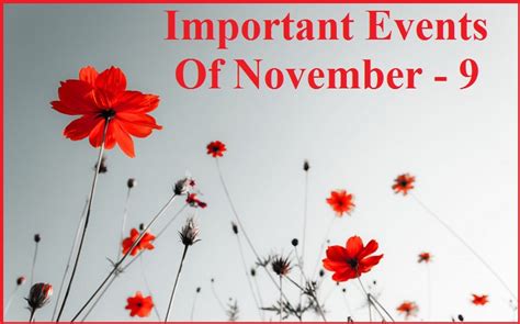 Important Events Of November 9