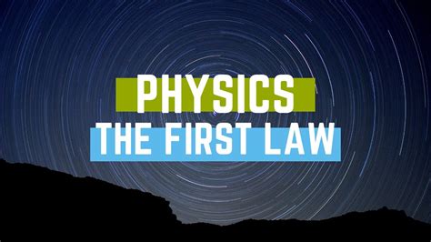 Physics The First Law Youtube