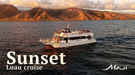 Maui Sunset Luau Dinner Cruise Pride Of Maui Youtube