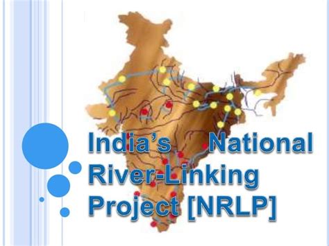 Indias National River Linking Project Nrlp