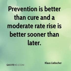 Over just the last year, emergency from diagnosing a susceptibility to dementia due to a vitamin deficiency, to motivating activity to tackle obesity, we can have better, more targeted interventions than ever before. Klaus Liebscher Quotes | QuoteHD