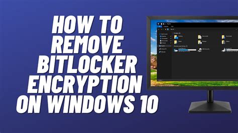 How To Remove Bitlocker Encryption On Windows