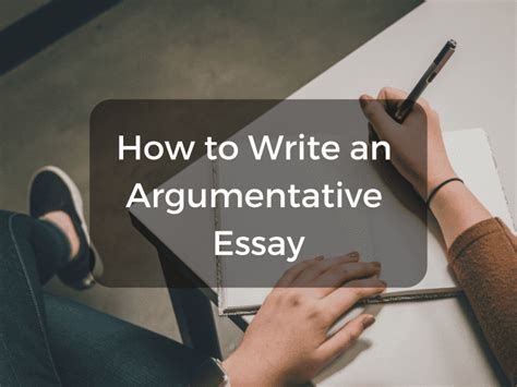 how to write an argumentative essay step by step owlcation