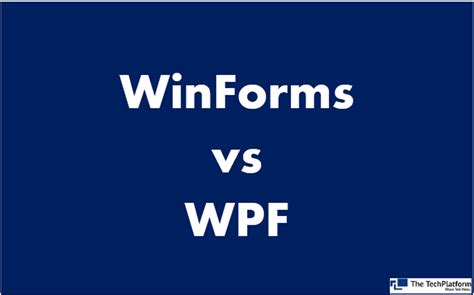 The Difference Between Wpf And Winforms