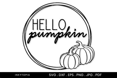 Hello Pumpkin Svg Dxf Eps And Png Cut Files