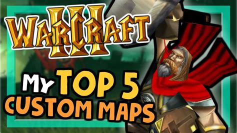 My Top 5 Warcraft 3 Custom Maps Some Honorable Mentions Wc3 Custom