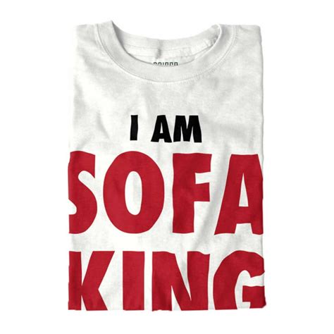I Am Sofa King We Tall Did Jokes Baci Living Room