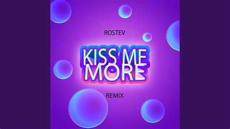 Kiss Me More Remix Youtube
