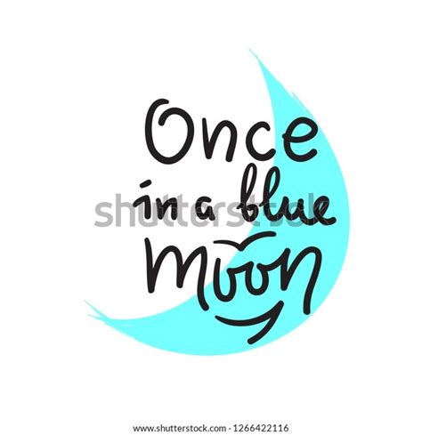 Once Blue Moon Inspire Motivational Quote Stock Vector Royalty Free