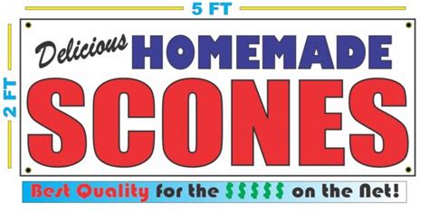 Homemade Scones Banner Sign New Larger Size Best Quality For The
