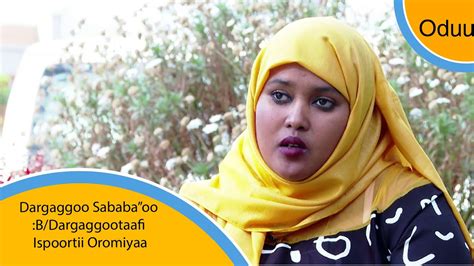 Dargaggoo Sababa”oo Bdargaggootaafi Ispoortii Oromiyaa Youtube