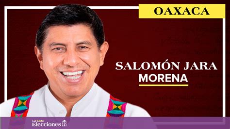 Quién Es Salomón Jara El Próximo Gobernador De Oaxaca