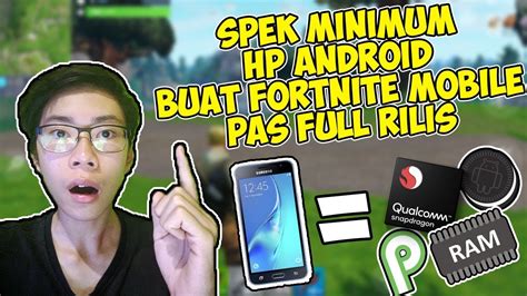 Perkiraan SPEK Minimum HP Terbaru Untuk Fortnite Mobile Di Android Saat