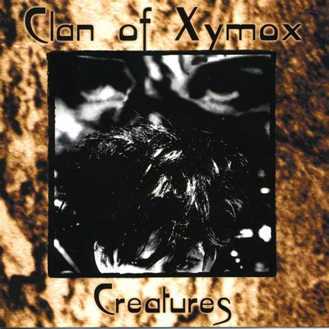 Creatures Clan Of Xymox Clan Of Xymox Clan Of Xymox Amazonfr Cd