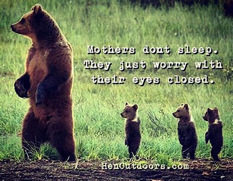 Happy Mothers Day To All The Mama Bears Out There Momma Bear Quotes