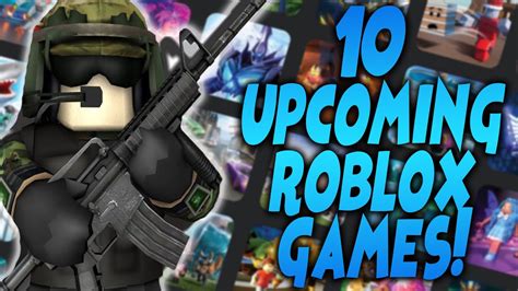 10 Roblox Games Coming Out In 20212022 Youtube