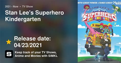 Stan Lees Superhero Kindergarten Tv Series 2021 Now