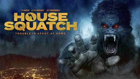 HOUSE SQUATCH Preview Of Bigfoot Monster Movie With Release News MOVIES And MANIA
