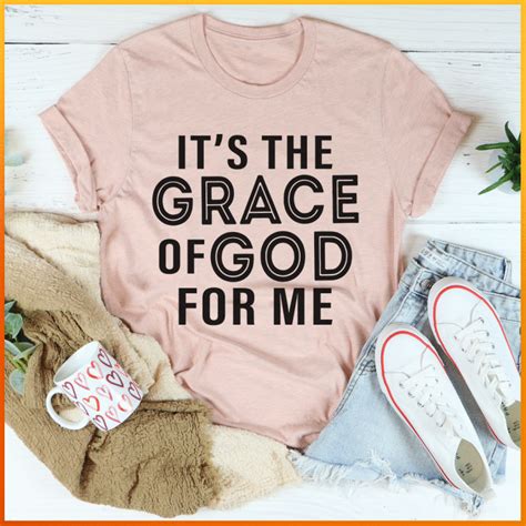 Its The Grace Of God For Me Tee 🍑 Sold By