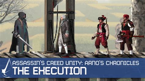 Assassin S Creed Unity Arno S Chronicles Level The Execution