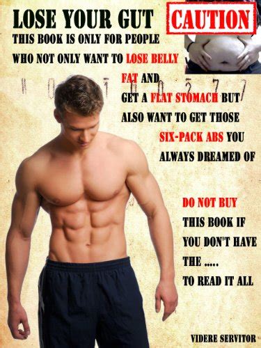 Lose Your Gut Caution This Book Is Only For People Who Not Only Want