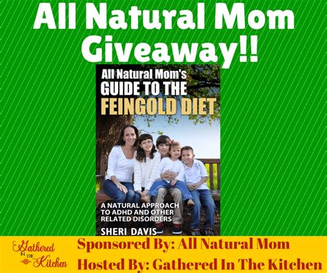 All Natural Mom Giveaway Natural Approaches For Adhd Fiengold Diet